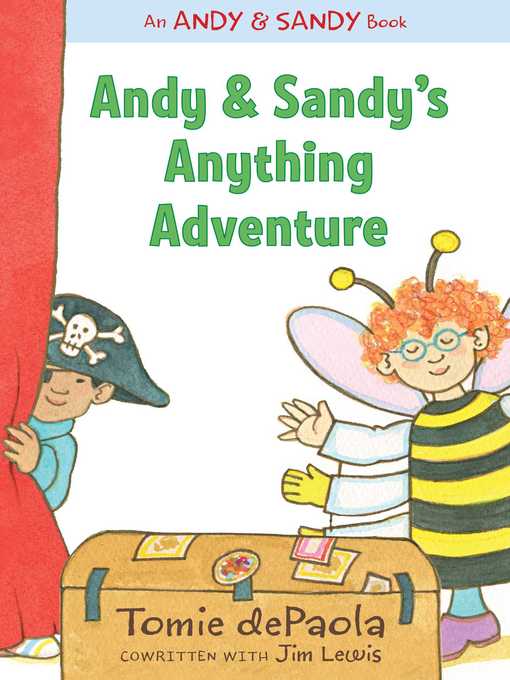 Title details for Andy & Sandy's Anything Adventure by Tomie dePaola - Wait list